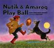 Cover art for NUTIK AND AMAROQ PLAY BALL