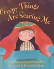 Cover art for CREEPY THINGS ARE SCARING ME!