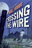 Cover art for CROSSING THE WIRE