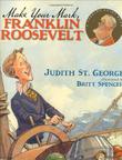 Cover art for MAKE YOUR MARK, FRANKLIN ROOSEVELT