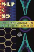 Cover art for THE TRANSMIGRATION OF TIMOTHY ARCHER