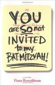 Cover art for YOU ARE SO NOT INVITED TO MY BAT  MITZVAH!