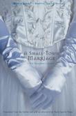 Cover art for A SMALL-TOWN MARRIAGE