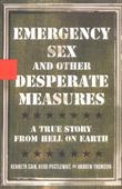 Cover art for EMERGENCY SEX AND OTHER DESPERATE MEASURES
