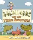 Cover art for GOLDILOCKS AND THE THREE DINOSAURS