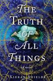 Cover art for THE TRUTH OF ALL THINGS