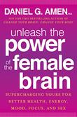 Cover art for UNLEASH THE POWER OF THE FEMALE BRAIN
