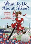 Cover art for WHAT TO DO ABOUT ALICE?