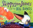 Cover art for SKIPPYJON JONES AND THE BIG BONES