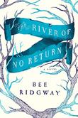 Cover art for THE RIVER OF NO RETURN