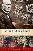 Cover art for LOUIS AGASSIZ