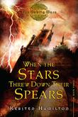 Cover art for WHEN THE STARS THREW DOWN THEIR SPEARS