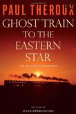 Cover art for GHOST TRAIN TO THE EASTERN STAR