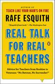 Cover art for REAL TALK FOR REAL TEACHERS