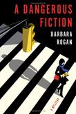Cover art for A DANGEROUS FICTION