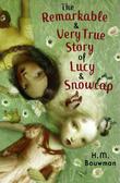 Cover art for THE REMARKABLE & VERY TRUE STORY OF LUCY & SNOWCAP