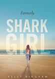 Cover art for FORMERLY SHARK GIRL