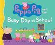 Cover art for PEPPA PIG AND THE BUSY DAY AT SCHOOL