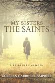 Cover art for MY SISTERS THE SAINTS