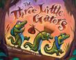 Cover art for THE THREE LITTLE GATORS