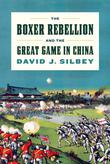 Cover art for THE BOXER REBELLION AND THE GREAT GAME IN CHINA