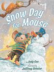 Cover art for SNOW DAY FOR MOUSE