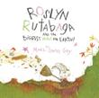 Cover art for ROSLYN RUTABAGA AND THE BIGGEST HOLE ON EARTH!