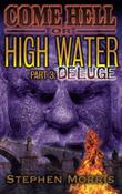 Cover art for Come Hell or High Water, Part 3: Deluge