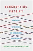 Cover art for BANKRUPTING PHYSICS