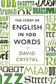 Cover art for THE STORY OF ENGLISH IN 100 WORDS