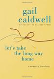 Cover art for LET’S TAKE THE LONG WAY HOME