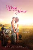Cover art for WHILE HE WAS AWAY
