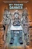 Cover art for MY FRIEND DAHMER