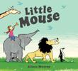 Cover art for LITTLE MOUSE