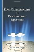 Cover art for ROOT CAUSE ANALYSIS IN PROCESS-BASED INDUSTRIES