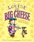 Cover art for LOUISE THE BIG CHEESE AND THE OOH-LA-LA CHARM SCHOOL