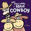 Cover art for LET'S SING A LULLABY WITH THE BRAVE COWBOY