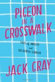 Cover art for PIGEON IN A CROSSWALK