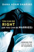 Cover art for YOU CAN BE RIGHT (OR YOU CAN BE MARRIED)