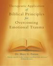 Cover art for Therapeutic Application of Biblical Principles for Overcoming Emotional Trauma