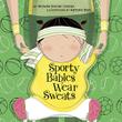 Cover art for SPORTY BABIES WEAR SWEATS