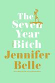 Cover art for THE SEVEN YEAR BITCH