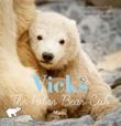 Cover art for VICKS, THE POLAR BEAR CUB