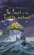Cover art for THE SECRET OF THE TWELFTH CONTINENT