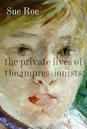 Cover art for THE PRIVATE LIVES OF THE IMPRESSIONISTS