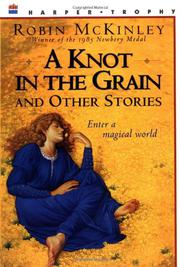Cover art for A KNOT IN THE GRAIN AND OTHER STORIES
