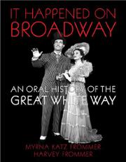 Cover art for IT HAPPENED ON BROADWAY: An Oral History of the Great White Way