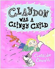Cover art for CLAYDON WAS A CLINGY CHILD