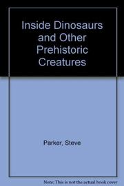 Book Cover for INSIDE DINOSAURS AND OTHER PREHISTORIC CREATURES