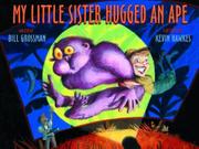 Cover art for MY LITTLE SISTER HUGGED AN APE
